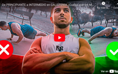 De PRINCIPIANTE a INTERMEDIO en CALISTENIA ¿Cuáles son los MEJORES EJERCICIOS?