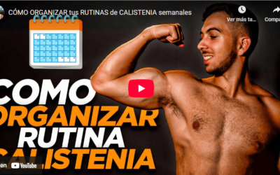 CÓMO ORGANIZAR tus RUTINAS de CALISTENIA semanales